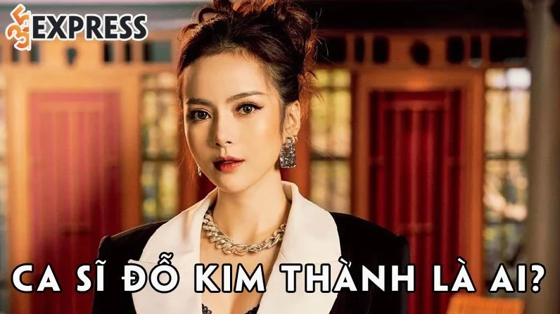 Ca sĩ Đỗ Kim Thành là ai?