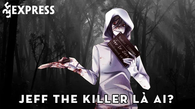 Jeff The Killer - Biểu tượng kinh dị của thế giới mạng