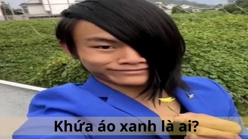 Khứa Áo Xanh là ai 02