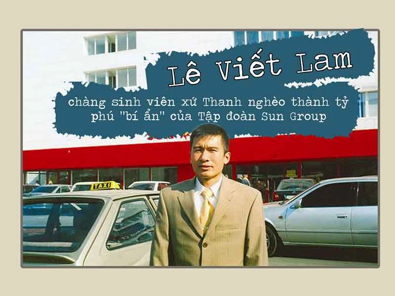 le-viet-lam-la-ai-chan-dung-ty-phu-kin-tieng-va-de-che-sun-g_771