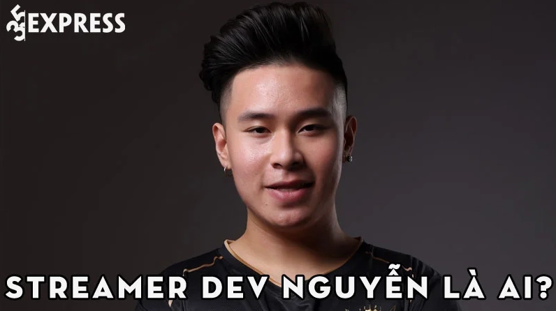 streamer-dev-nguyen-la-ai-35express