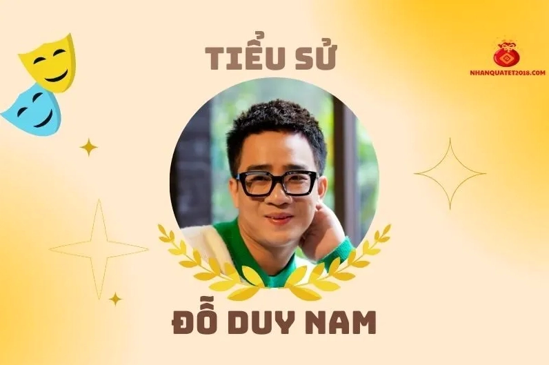 Tiểu sử diễn viên Đỗ Duy Nam 2025: Sự nghiệp và đời tư
