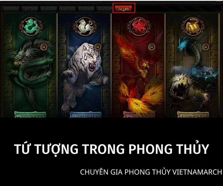 Ý nghĩa Tứ tượng-Thanh long Bạch hổ Chu tước Huyền vũ trong phong thủy